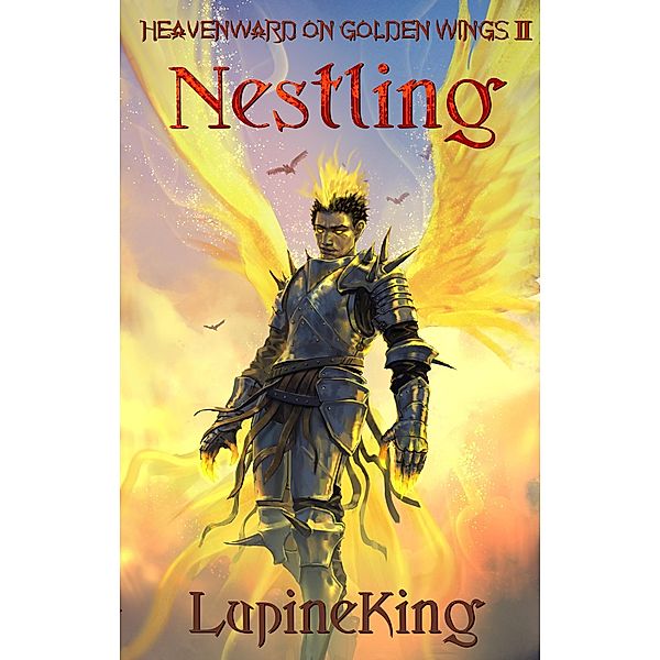 Nestling (Heavenward on Golden Wings, #2), Lupine King