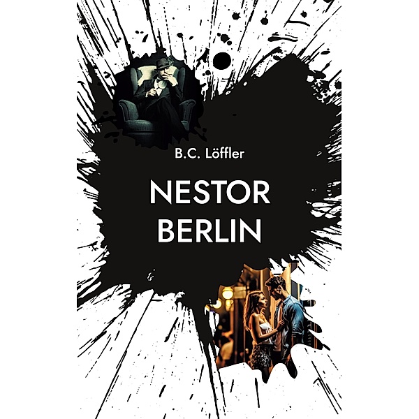 Nestor Berlin / Nestor Berlin Bd.1, B. C. Löffler