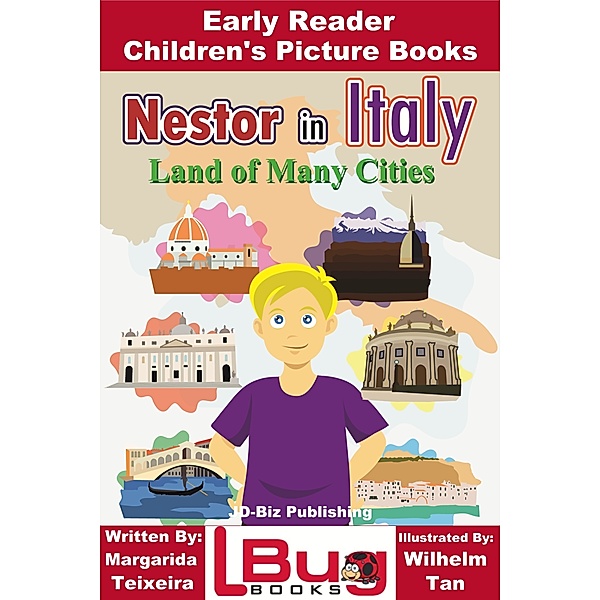 Nestor in Italy: Land of Many Cities - Early Reader - Children's Picture Books, Margarida Teixeira