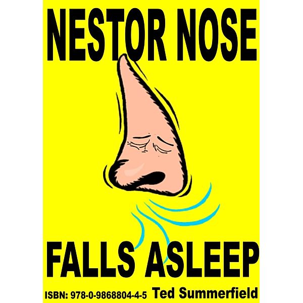 Nestor Nose Falls Asleep / Ted Summerfield, Ted Summerfield