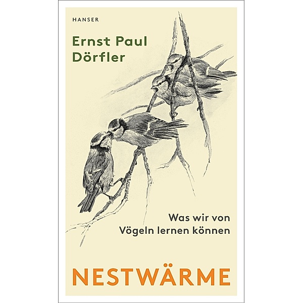 Nestwärme, Ernst Paul Dörfler
