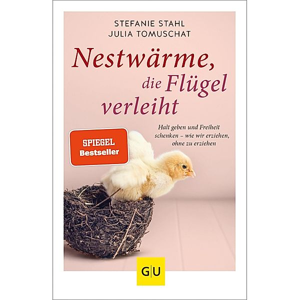 Nestwärme, die Flügel verleiht / GU Partnerschaft & Familie Einzeltitel, Stefanie Stahl, Julia Tomuschat