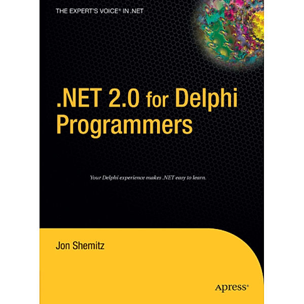 .NET 2.0 for Delphi Programmers, Jon Shemitz