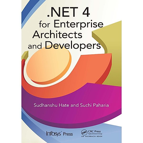 .NET 4 for Enterprise Architects and Developers, Sudhanshu Hate, Suchi Paharia