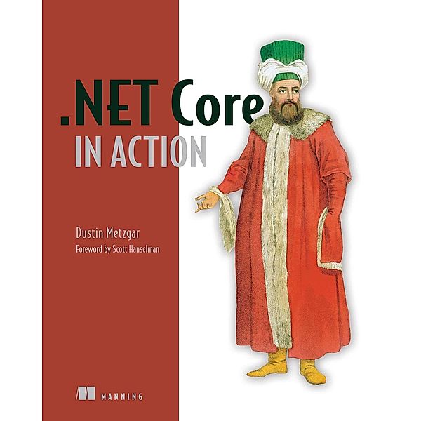 .NET Core in Action, Dustin Metzgar