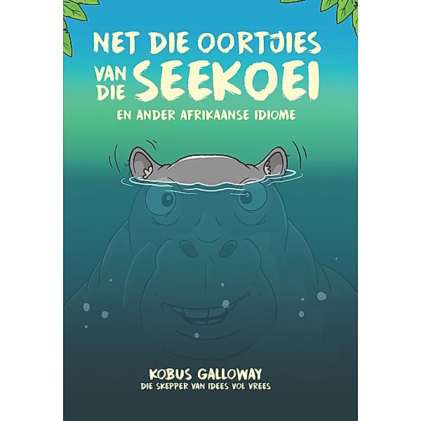 Net die oortjies van die seekoei, Kobus Galloway