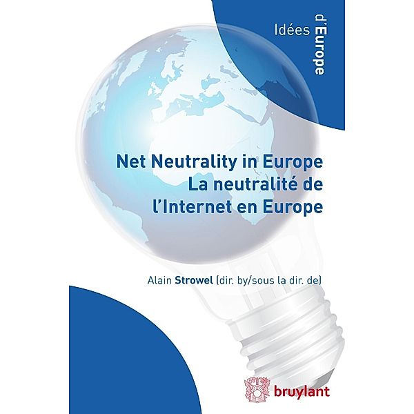 Net Neutrality in Europe - La neutralité de l'Internet en Europe