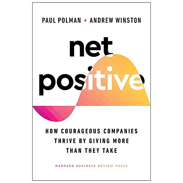 Net Positive, Paul Polman, Andrew Winston