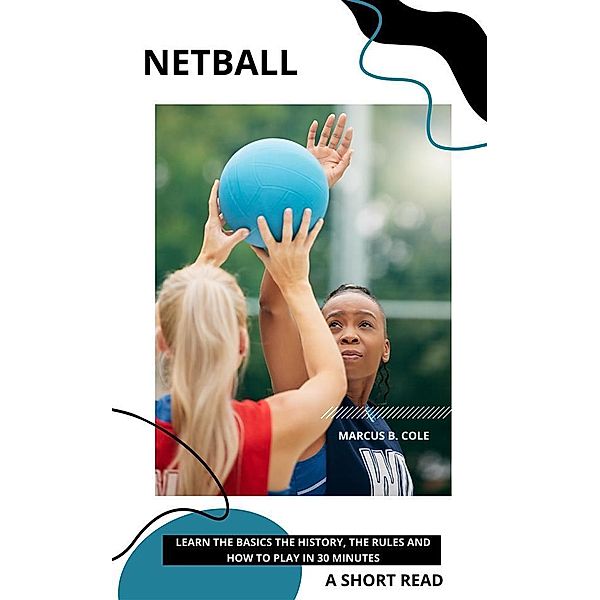 Netball, Marcus B. Cole