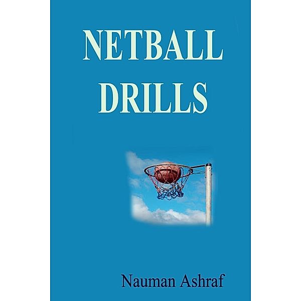 Netball Drills, Nauman Ashraf