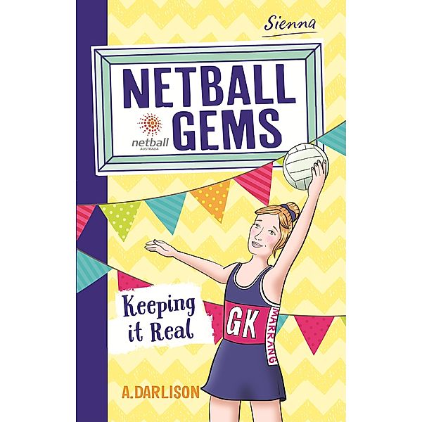 Netball Gems 6: Keeping it Real / Puffin Classics, Aleesah Darlison