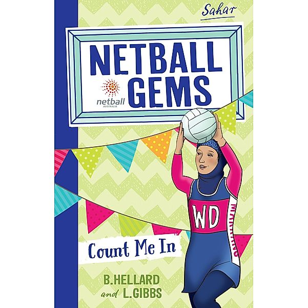 Netball Gems 8: Count me In / Puffin Classics, Lisa Gibbs, Bernadette Hellard