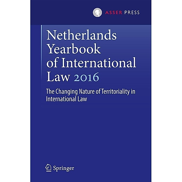 Netherlands Yearbook of International Law 2016 / Netherlands Yearbook of International Law Bd.47