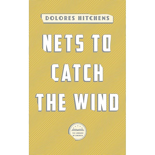 Nets to Catch the Wind, Dolores Hitchens