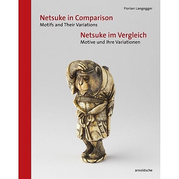 Netsuke im Vergleich / Netsuke in Comparison, Florian Langegger