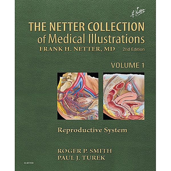 Netter Collection of Medical Illustrations: Reproductive System E-Book, Roger P. Smith, Paul Turek