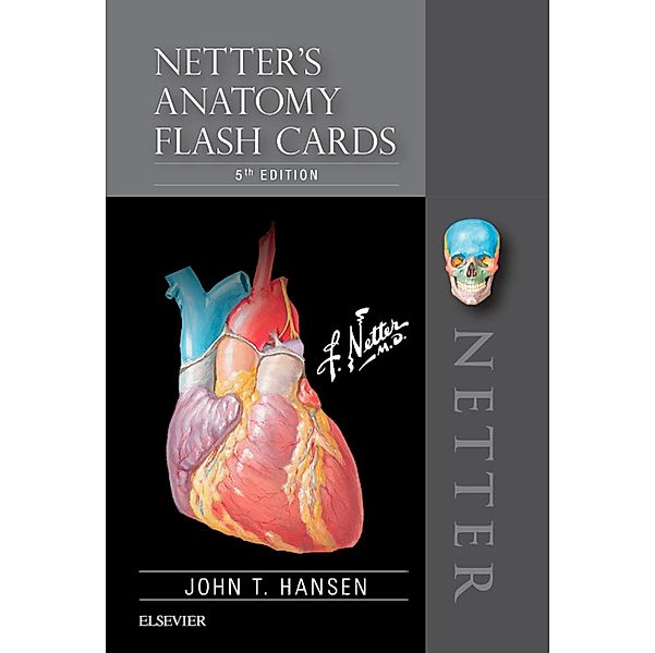 Netter's Anatomy Flash Cards E-Book, John T. Hansen