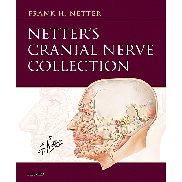 Netter's Cranial Nerve Collection E-Book, Frank H. Netter