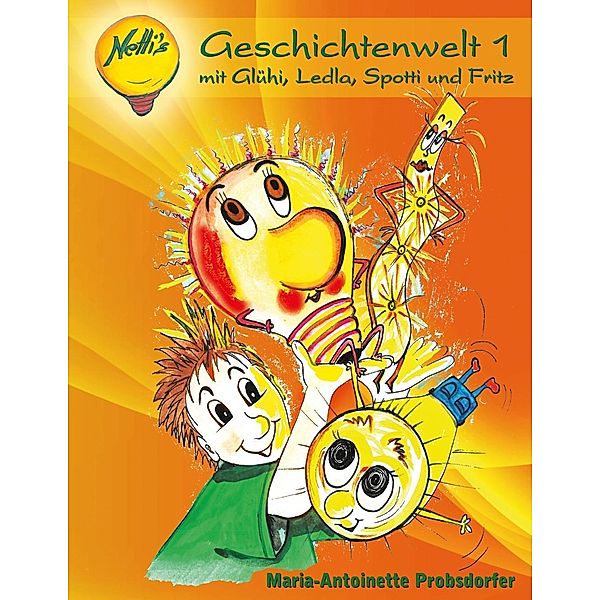 Netti's Geschichtenwelt 1, Maria-Antoinette Probsdorfer