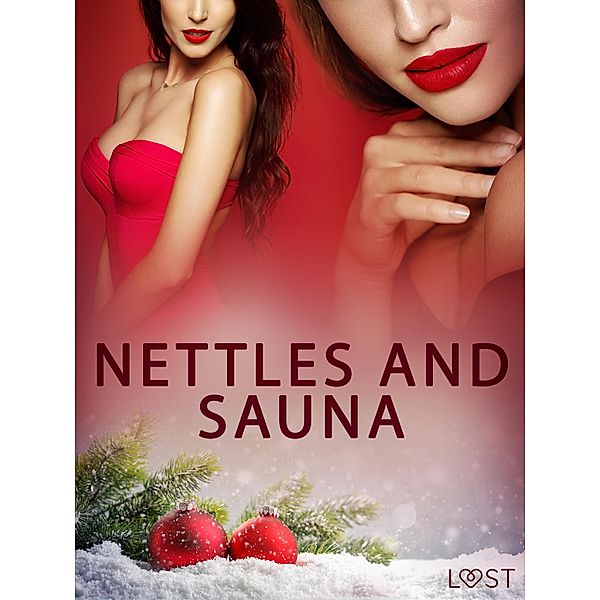 Nettles and Sauna - Erotic Short Story / LUST, Saga Stigsdotter