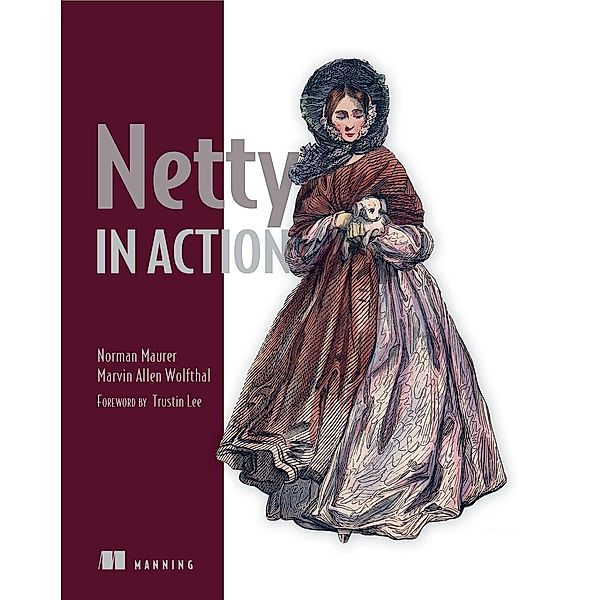 Netty in Action, Norman Maurer, Marvin Wolfthal