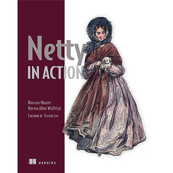 Netty in Action, Norman Maurer, Marvin Allen Wolfthal