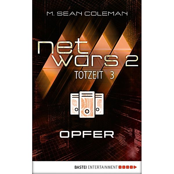 Netwars 2: 3 netwars 2 - Totzeit 3: Opfer, M. Sean Coleman