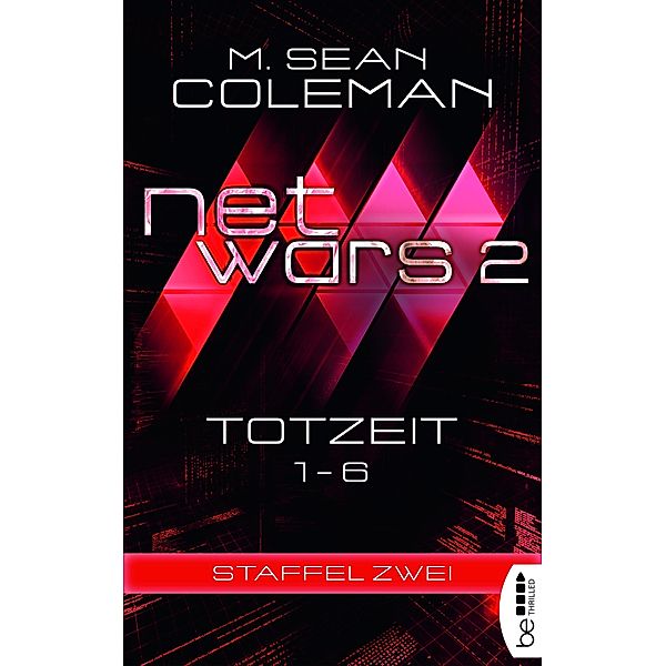 netwars 2 - Totzeit - Sammelband / netwars - Sammelband Staffel Bd.2, M. Sean Coleman