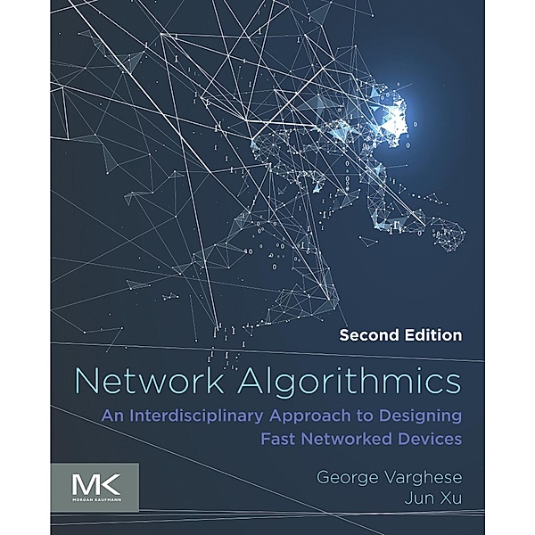Network Algorithmics, George Varghese, Jun Xu