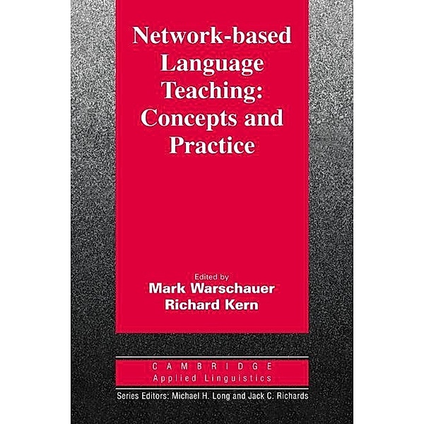 Network-Based Language Teaching: Concepts and Practice / Cambridge Applied Linguistics, Warschauer/Kern