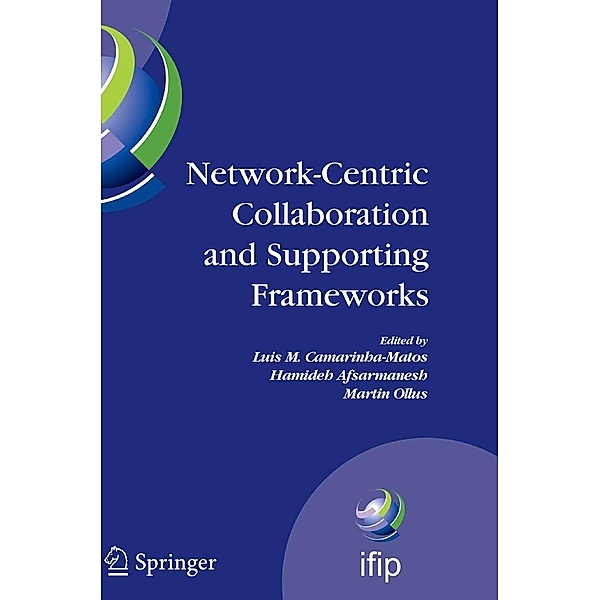 Network-Centric Collaboration and Supporting Frameworks / IFIP Advances in Information and Communication Technology Bd.224, Hamideh Afsarmanesh, Martin Ollus