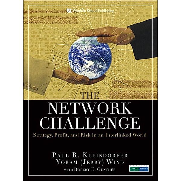 Network Challenge, The, Kleindorfer Paul R., Wind Yoram (Jerry) R., Gunther Robert E.