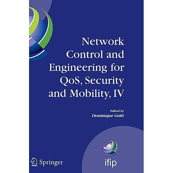 Network Control and Engineering for QoS, Security and Mobility, IV / IFIP Advances in Information and Communication Technology Bd.229