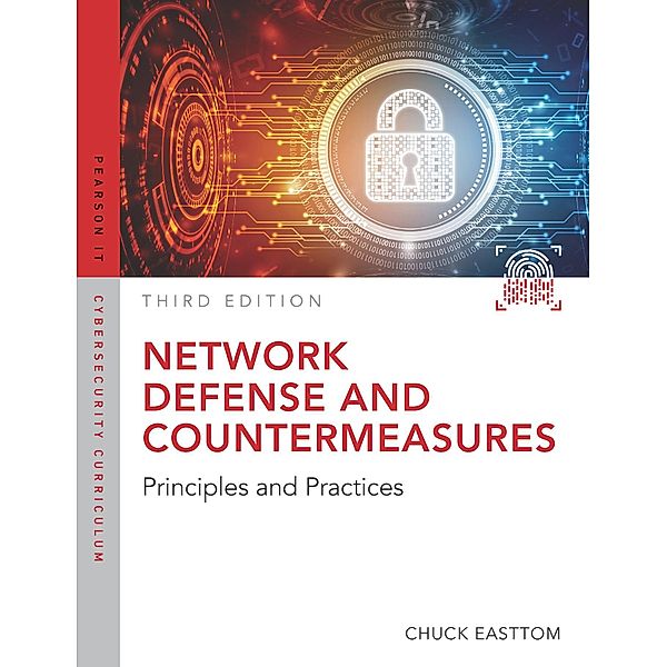 Network Defense and Countermeasures / Pearson IT Cybersecurity Curriculum (ITCC), William Easttom