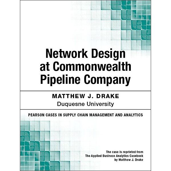 Network Design at Commonwealth Pipeline Company, Matthew Drake
