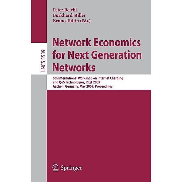 Network Economics for Next Generation Networks / Lecture Notes in Computer Science Bd.5539