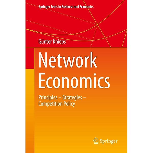 Network Economics / Springer Texts in Business and Economics, Günter Knieps