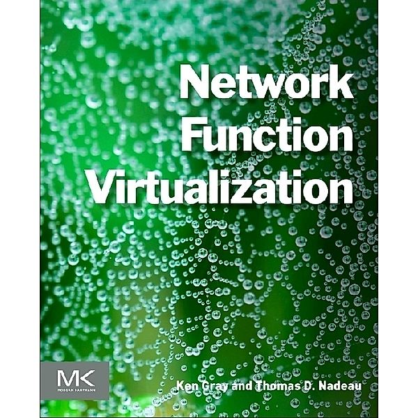 Network Function Virtualization, Ken Gray, Thomas D. Nadeau