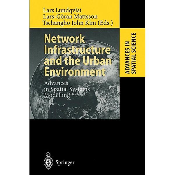 Network Infrastructure and the Urban Environment / Advances in Spatial Science