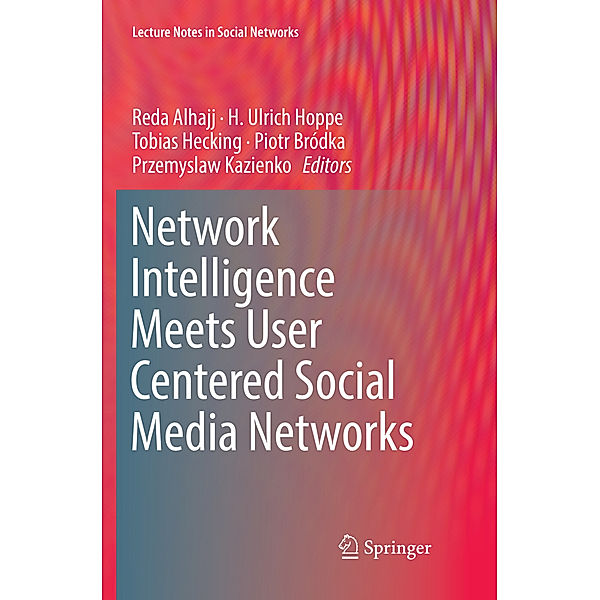 Network Intelligence Meets User Centered Social Media Networks