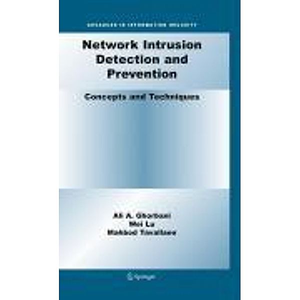 Network Intrusion Detection and Prevention / Advances in Information Security Bd.47, Ali A. Ghorbani, Wei Lu, Mahbod Tavallaee