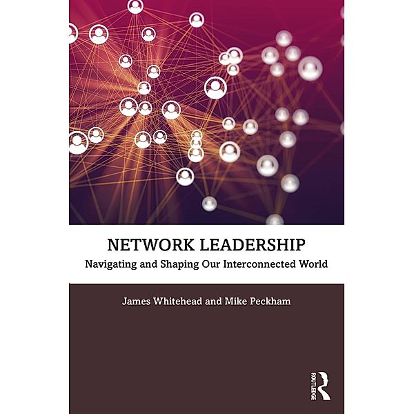 Network Leadership, James Whitehead, Mike Peckham