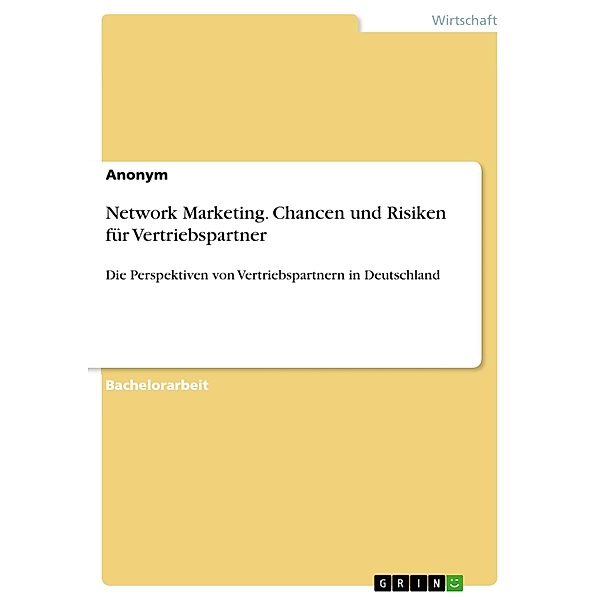 Network Marketing. Chancen und Risiken für Vertriebspartner
