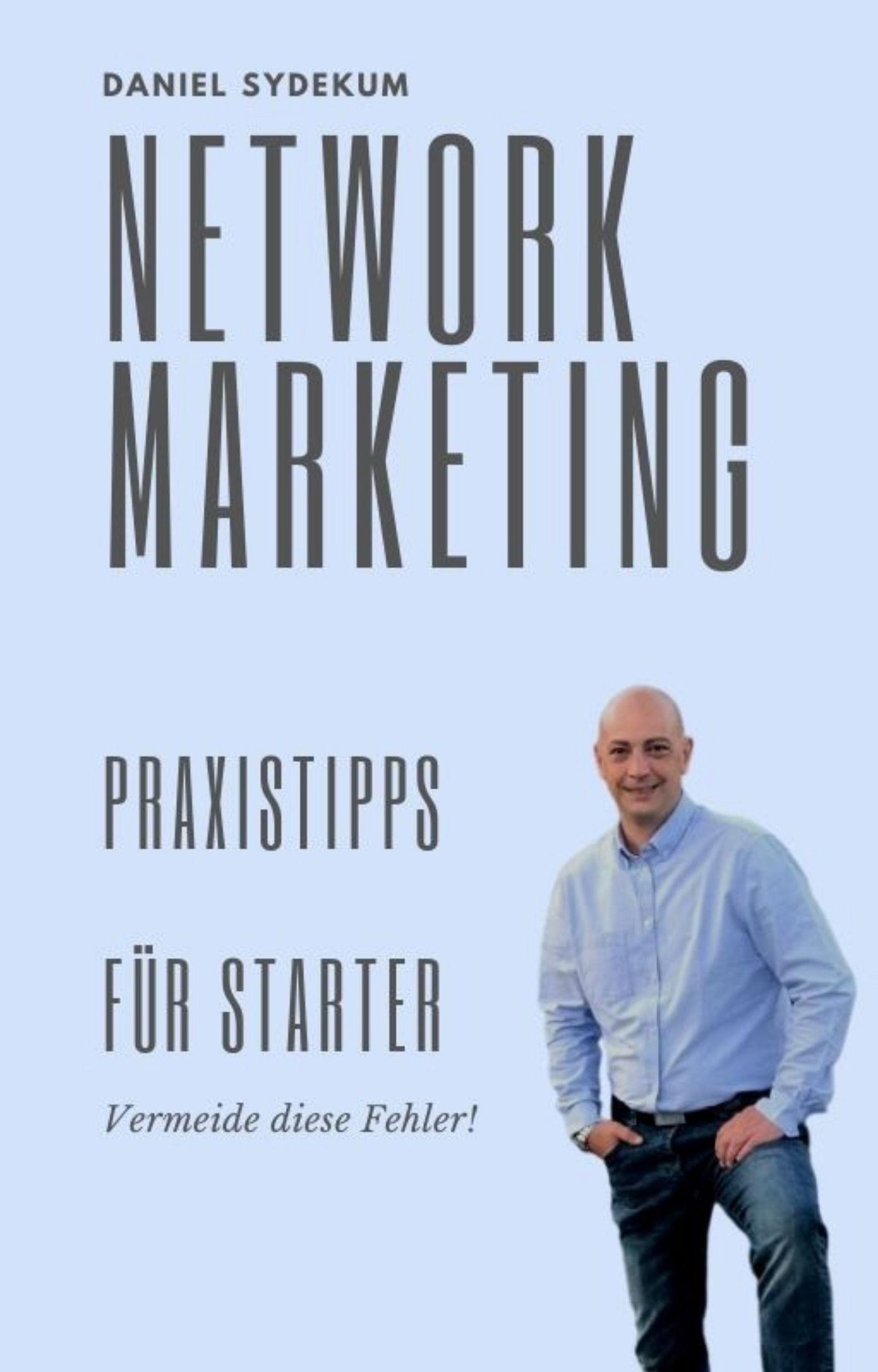 Network-Marketing Praxistipps für Starter eBook v. Daniel Sydekum | Weltbild