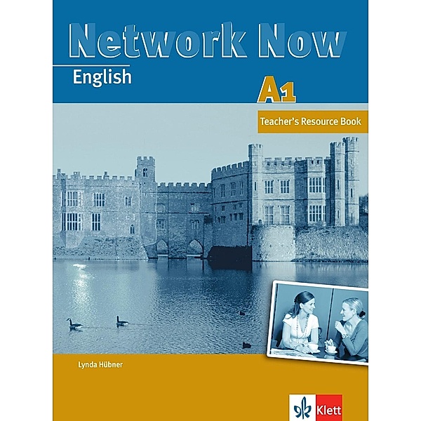 Network Now A1: 89 Network Now A1 Teacher's Resource Book, Lynda Hübner