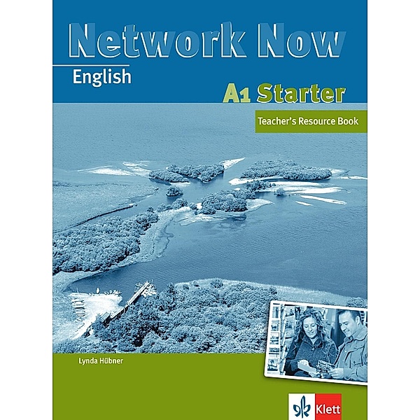 Network Now A1: Network Now A1 Starter, Teacher's Resource Book, Lynda Hübner