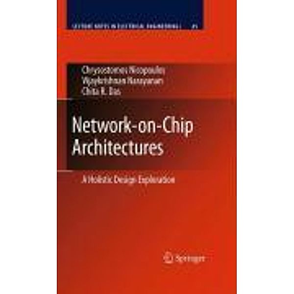 Network-on-Chip Architectures / Lecture Notes in Electrical Engineering Bd.45, Chrysostomos Nicopoulos, Vijaykrishnan Narayanan, Chita R. Das