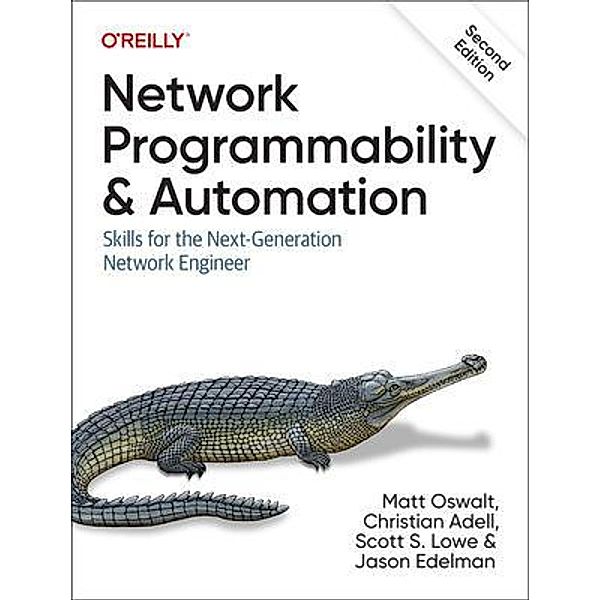 Network Programmability and Automation, Matt Oswalt, Christian Adell, Scott Lowe, Jason Edelman