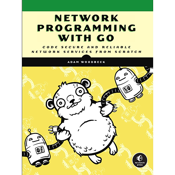 Network Programming with Go, Adam Woodbeck