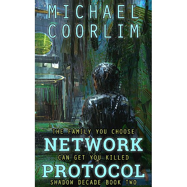 Network Protocol (Shadow Decade, #2), Michael Coorlim